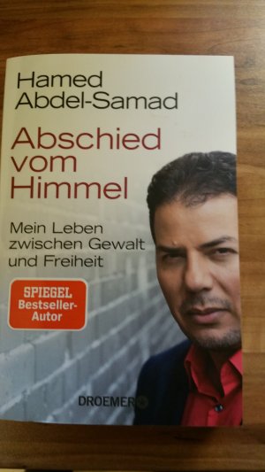 gebrauchtes Buch – Hamed Abdel-Samad – Abschied vom Himmel - Mein Leben zwischen Gewalt und Freiheit