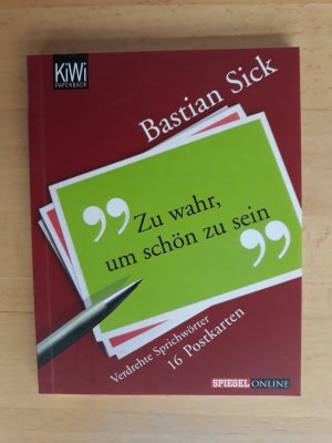 gebrauchtes Buch – Bastian Sick – Zu wahr, um schön zu sein - Eine Sammlung verdrehter Sprichwörter - 16 Postkarten