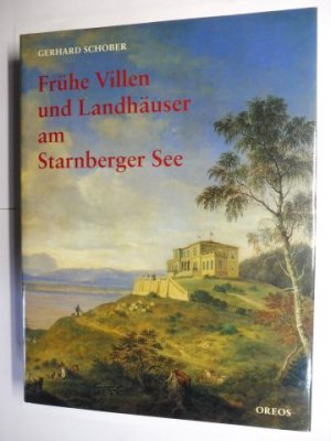 Frühe Villen und Landhäuser am Starnberger See *. Zur Erinnerung an eine Kulturlandschaft.