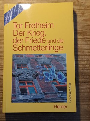 Der Krieg, der Friede und die Schmetterlinge