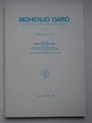 Mohenjo Daro Report of the Aachen University Mission 1979-1985