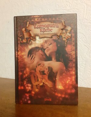 Kamasutra Küche - Lieben, Kochen und Genießen