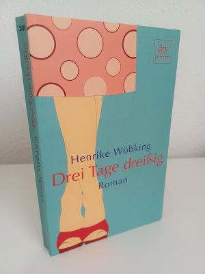 gebrauchtes Buch – Henrike Wöbking – Drei Tage dreißig ~ Roman