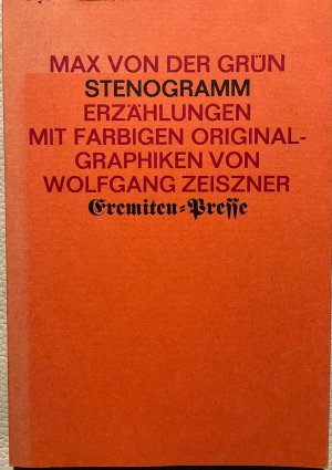 Signiert!) Stenogramm. Erzählungen. Mit Originalgraphiken von Wolfgang Zeiszner.