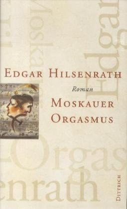 gebrauchtes Buch – Edgar Hilsenrath – Moskauer Orgasmus | 2007 | Eule der Minerva Verlag | EAN 9783943334937