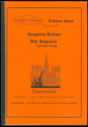 Benjamin Britten - War Requiem - Tod dem Krieg (Themenheft - Erlebnis Musik)