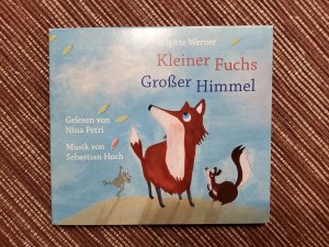 gebrauchtes Hörbuch – Brigitte Werner – Kleiner Fuchs, großer Himmel - Ein Hörbuch