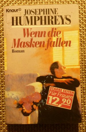 gebrauchtes Buch – Josephine Humphreys – Wenn die Masken fallen