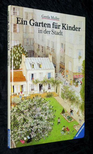 Ein Garten für Kinder in der Stadt GERDA MULLER / Innenseiten wie neu