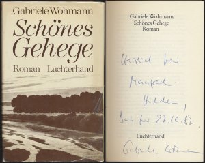 Schönes Gehege. Roman. [Signiertes Widmungsexemplar.]