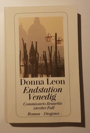 gebrauchtes Buch – Donna Leon – 23- Endstation Venedig - Commissario Brunettis zweiter Fall