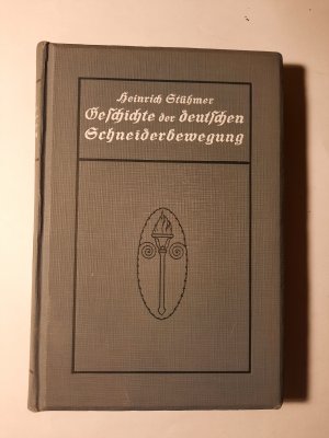 Geschichte der deutschen Schneiderbewegung. Bd. 2: Geschichte des Verbandes der Schneider, Schneiderinnen und Wäschearbeiter Deutschlands, des Deutschen […]