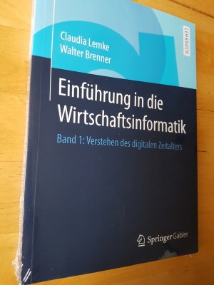 gebrauchtes Buch – Lemke, Claudia; Brenner – Einführung in die Wirtschaftsinformatik - Band 1: Verstehen des digitalen Zeitalters