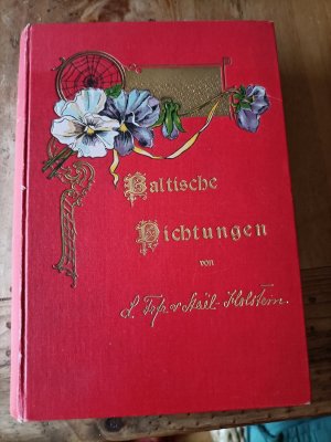 Baltische Dichtungen. Zwei Abteilungen in 1 Band (so komplett!): Erste Abteilung: Dichter. Zweite Abteilung: Dichterinnen.