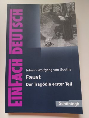 gebrauchtes Buch – Franz Waldherr – EinFach Deutsch Textausgaben - Johann Wolfgang von Goethe: Faust - Der Tragödie erster Teil: Gymnasiale Oberstufe