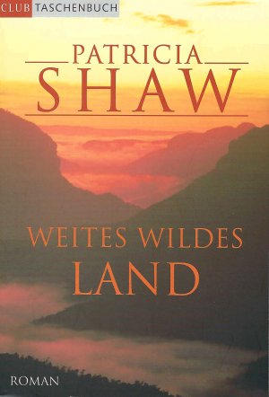 gebrauchtes Buch – Patricia Shaw – Weites Wildes Land