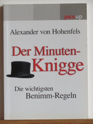 Der Minuten-Knigge - Die wichtigsten Benimm-Regeln