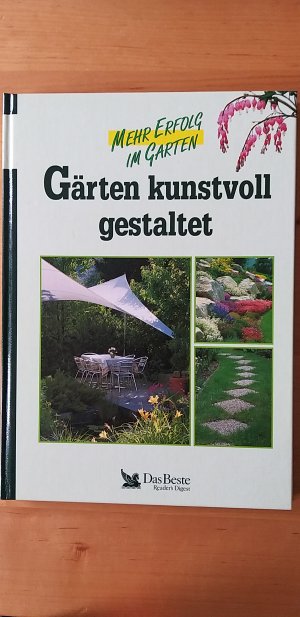 gebrauchtes Buch – Mehr Erfolg im Garten: Gärten kunstvoll gestaltet