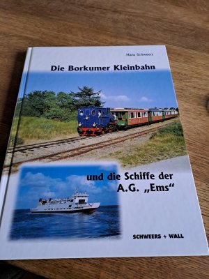 Die Borkumer Kleinbahn und die Schiffe der A.G. Ems