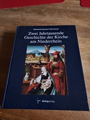 Zwei Jahrtausende Geschichte der Kirche am Niederrhein