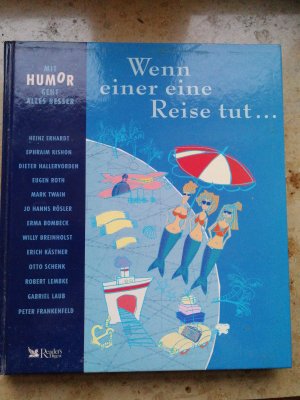 gebrauchtes Buch – Wenn einer eine Reise tut...