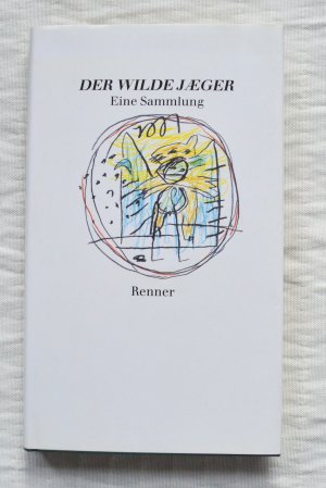 gebrauchtes Buch – Klaus G. Renner – Der wilde Jäger - Eine Sammlung