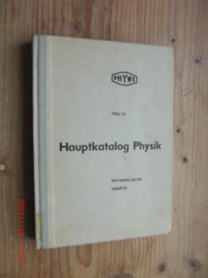 Hauptkatalog Physik Teil III: Physikalische Geräte.