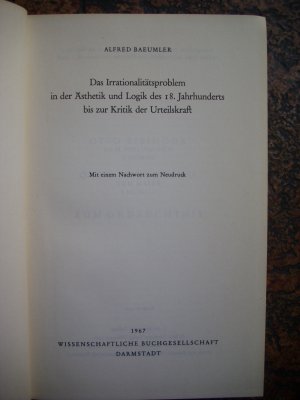 antiquarisches Buch – Alfred Baeumler – Das Irrationalitätsproblem in der Ästhetik und Logik des 18. Jahrhunderts bis zur Kritik der Urteilskraft