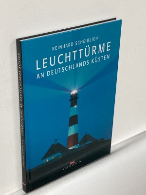 gebrauchtes Buch – Reinhard Scheiblich – Leuchttürme an Deutschlands Küsten