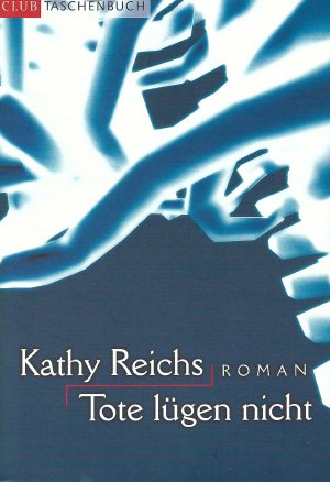 gebrauchtes Buch – Kathy Reichs – Tote lügen nicht