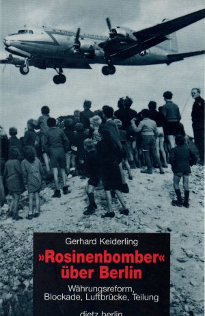 gebrauchtes Buch – Gerhard Keiderling – "Rosinenbomber" über Berlin