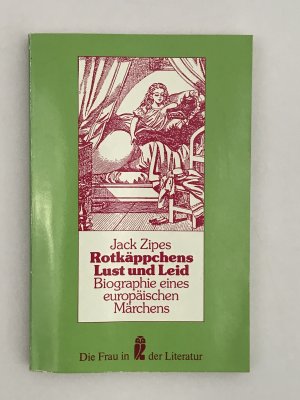 Rotkäppchens Lust und Leid - Biographie eines europäischen Märchens