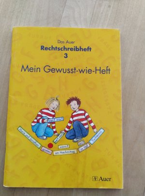 Das Auer Rechtschreibheft 3; Mein gewusst-wie-Heft