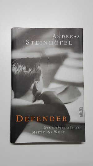 Defender. Geschichten aus der Mitte der Welt