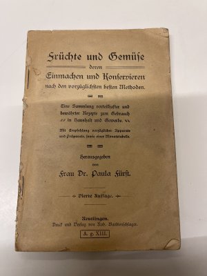 Früchte und Gemüse deren Einmachen und Konservieren nach den vorzüglichsten besten Methoden