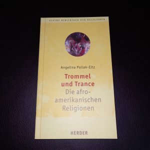 gebrauchtes Buch – Kleine Bibliothek der Religionen - Trommel und Trance -Die afro-amerikanischen Religionen Band 2