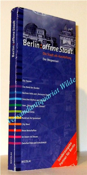 Berlin: offene Stadt, Bd. 1: Die Stadt als Ausstellung. Der Wegweiser / Die Touren.