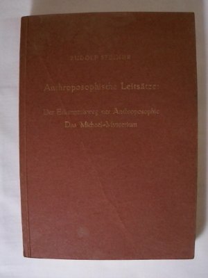 Anthroposophische Leitsätze - Der Erkenntnisweg der Anthroposophie - Das Michael-Mysterium.