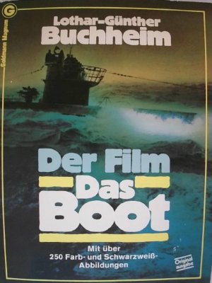 DER FILM DAS BOOT. DAS BUCH ZUM FILM. EIN JOURNAL.