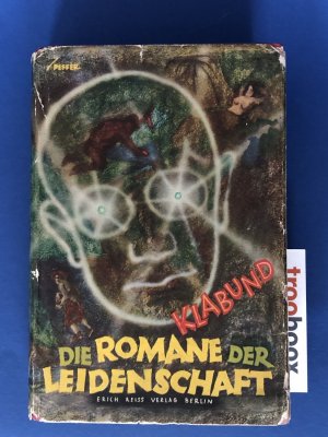 Die Romane der Leidenschaft