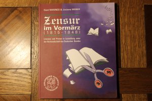 gebrauchtes Buch – Gast Mannes & Josiane Weber – Zensur im Vormärz (1815-1848). Literatur und Presse in Luxemburg unter der Vormundschaft des Deutschen Bundes. Begleitbuch zur Ausstellung "Zensur im Vormärz in Luxemburg (1815-1848)" in der Nationalbibliothek