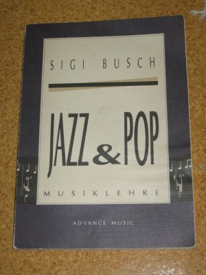 gebrauchtes Buch – Sigi Busch – Jazz & Pop Musiklehre 1992