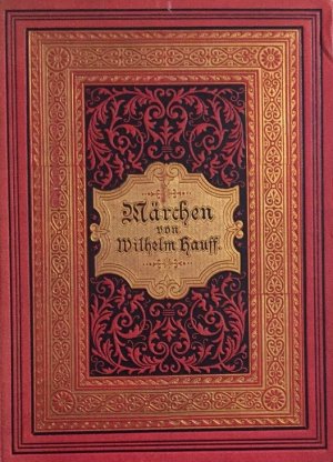 Märchen für Söhne und Töchter gebildeter Stände. Siebenzehnte [17.] Original-Ausgabe. Mit 91 Illustrationen von Offterdinger und Bertall und 6 Radirungen […]