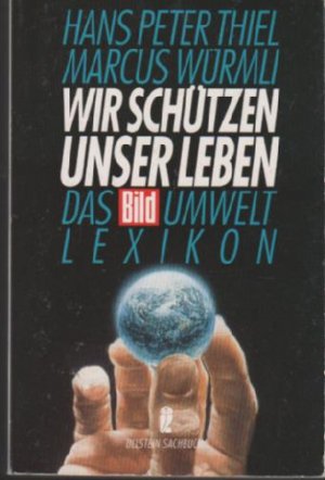 gebrauchtes Buch – Hans Peter Thiel – Wir schützen unser Leben