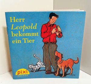 gebrauchtes Buch – Rüdiger Trebels – Herr Leopold bekommt ein Tier.  Pixi-Buch-Nr. 1324. Pixi-Serie 149. Mini-Buch