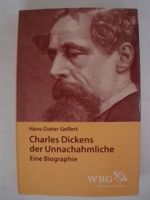 Charles Dickens der Unnachahmliche: Eine Biographie.