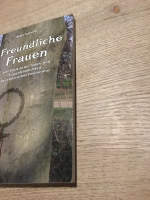 gebrauchtes Buch – Birgit Schmidt – Freundliche Frauen - Eine Kritik an der Juden- und Frauenfeindlichkeit des esoterischen Feminismus