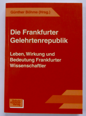 Die Frankfurter Gelehrtenrepublik