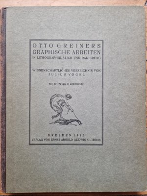 Otto Greiners graphische Arbeiten in Lithographie, Stich und Radierung. Wissenschaftliches Verzeichnis.