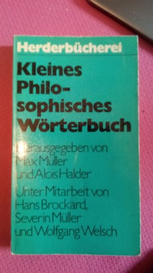 gebrauchtes Buch – Müller, Max; Halder, Alois – Kleines Philosophisches Wörterbuch.